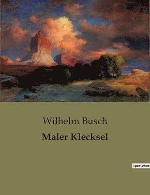 Wilhelm Busch - Maler Klecksel, Häftad
