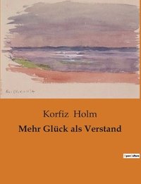 bokomslag Mehr Glück als Verstand