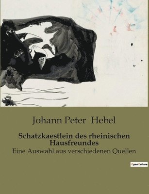 Johann Peter Hebel - Schatzkaestlein des rheinischen Hausfreundes, Häftad