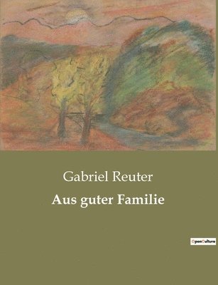 Aus guter Familie 1