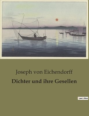 Joseph Von Eichendorff, Joseph von Eichendorff, Joseph Von Eichendorff - Dichter und ihre Gesellen, Häftad