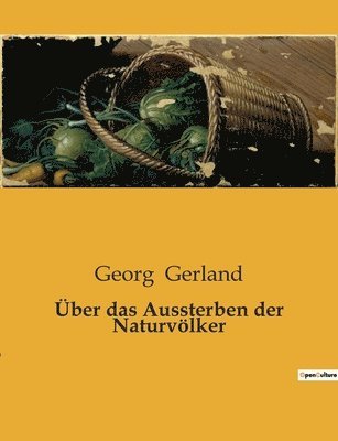 Georg Gerland - Über das Aussterben der Naturvölker, Häftad