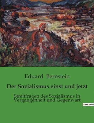 Der Sozialismus einst und jetzt 1