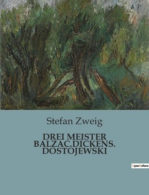 bokomslag Drei Meister Balzac.Dickens. Dostojewski