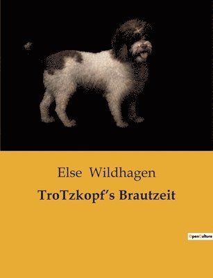 TroTzkopf's Brautzeit 1