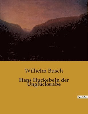 bokomslag Hans Huckebein der Unglücksrabe