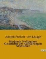 bokomslag Benjamin Noldmanns Geschichte der Aufklarung in Abyssinien