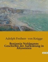 Benjamin Noldmanns Geschichte der Aufklarung in Abyssinien 1