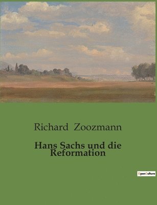 Richard Zoozmann - Hans Sachs und die Reformation, Häftad