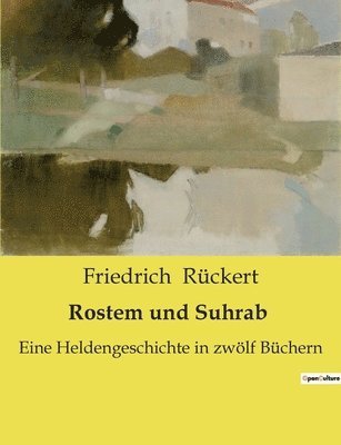 Friedrich Rückert - Rostem und Suhrab, Häftad