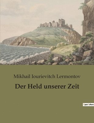 Mikhail Iourievitch Lermontov - Held unserer Zeit, Häftad
