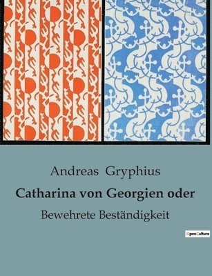 Catharina von Georgien oder 1