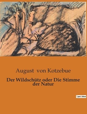 Der Wildschutz oder Die Stimme der Natur 1