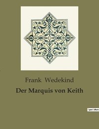 bokomslag Marquis von Keith