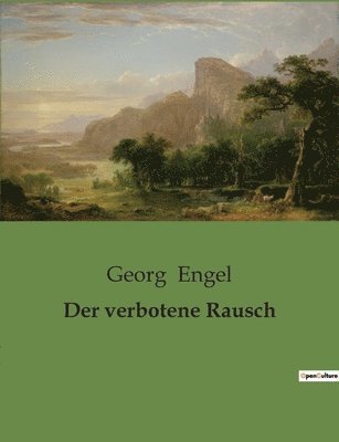 Georg Engel - verbotene Rausch, Häftad