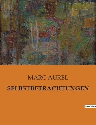 Marc Aurel, MARC AUREL - Selbstbetrachtungen, Häftad