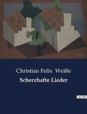Christian Felix Weiße - Scherzhafte Lieder, Häftad