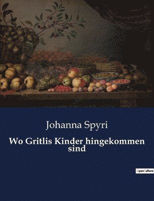 bokomslag Wo Gritlis Kinder hingekommen sind