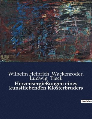 bokomslag Herzensergießungen eines kunstliebenden Klosterbruders