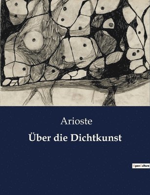 Arioste - Über die Dichtkunst, Häftad
