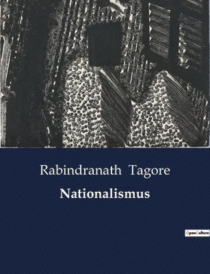 Rabindranath Tagore - Nationalismus, Häftad