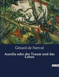 bokomslag Aurelia oder der Traum und das Leben