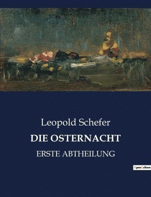 Leopold Schefer - Osternacht, Häftad