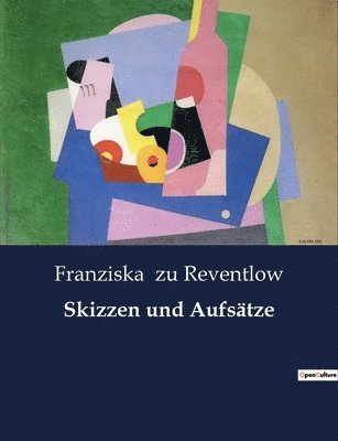 Franziska Zu Reventlow, Franziska zu Reventlow - Skizzen und Aufsätze, Häftad