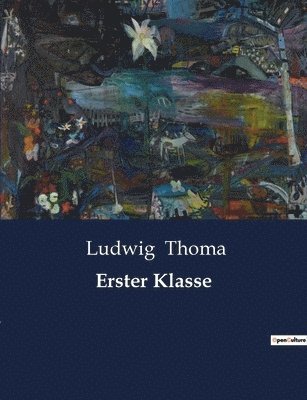 Ludwig Thoma - Erster Klasse, Häftad