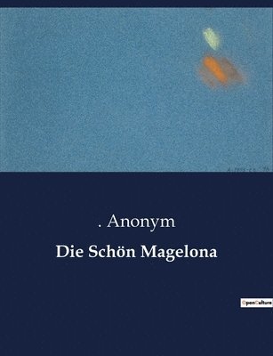 Die Schoen Magelona 1