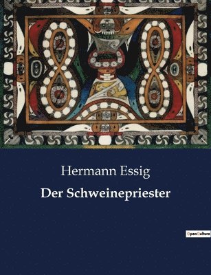 Hermann Essig - Schweinepriester, Häftad