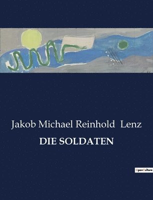 Jakob Michael Reinhold Lenz - Soldaten, Häftad