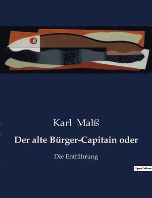 bokomslag alte Bürger-Capitain oder