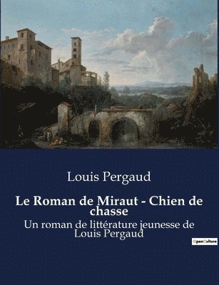 bokomslag Le Roman de Miraut - Chien de chasse