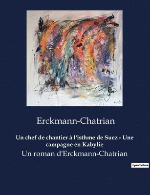 Erckmann-Chatrian - chef de chantier à l'isthme de Suez - Une campagne en Kabylie, Häftad