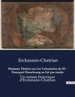 bokomslag Madame Thérèse ou Les Volontaires de 92 - Pourquoi Hunebourg ne fut pas rendu