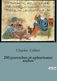 bokomslag 250 proverbes et aphorismes arabes