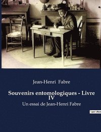 bokomslag Souvenirs entomologiques - Livre IV