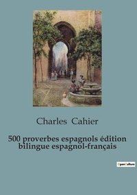 bokomslag 500 proverbios españoles / 500 proverbes espagnols (edición bilingüe)