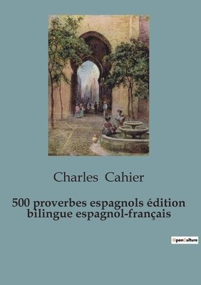 bokomslag 500 proverbios españoles / 500 proverbes espagnols (edición bilingüe)
