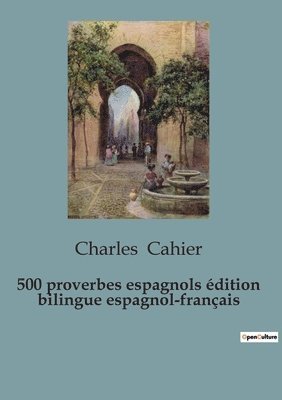 bokomslag 500 proverbios espanoles / 500 proverbes espagnols (edicion bilingue)