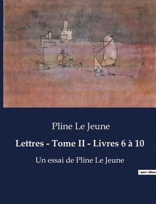 Pline Le Jeune - Lettres - Tome II - Livres 6 à 10, Häftad