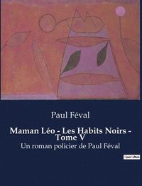 bokomslag Maman Léo - Les Habits Noirs - Tome V