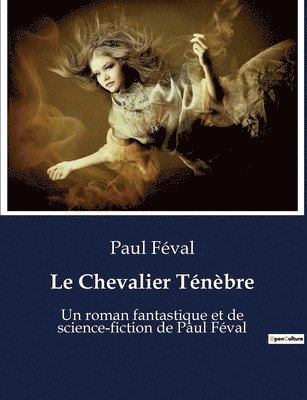 Le Chevalier Tenebre 1