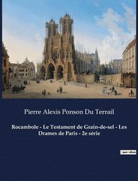 bokomslag Rocambole - Le Testament de Grain-de-sel - Les Drames de Paris - 2e serie