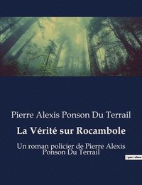 bokomslag La Verite sur Rocambole