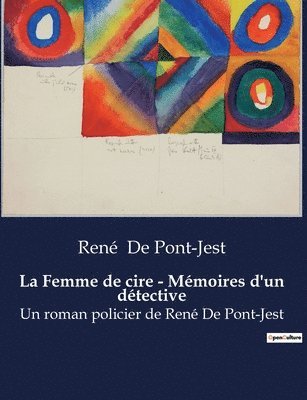 bokomslag La Femme de cire - Memoires d'un detective