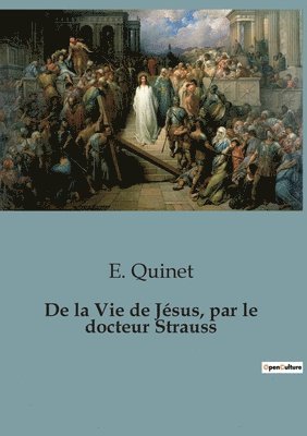 De la Vie de Jésus, par le docteur Strauss 1