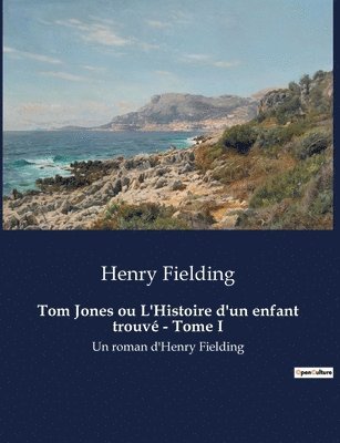 bokomslag Tom Jones ou L'Histoire d'un enfant trouvé - Tome I