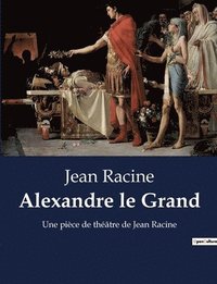 bokomslag Alexandre le Grand